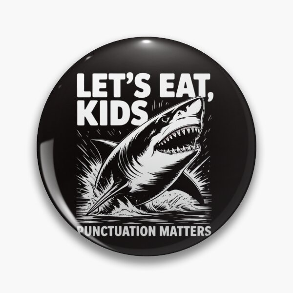 Item preview, Shark Let's Eat Kids Punctuation Matters Grammar designed and sold by LapFemile.