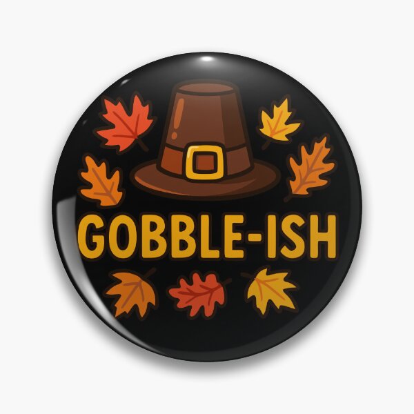 Item preview, Thanksgiving Gobble-ish Funny Thanksgiving Gear designed and sold by DynamicDesign.