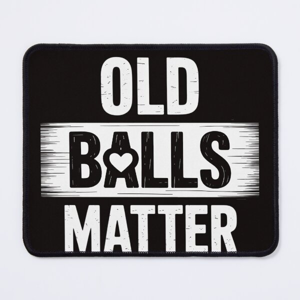 Item preview, Old Balls Matter for Men's Over the Hill Birthday designed and sold by LapFemile.