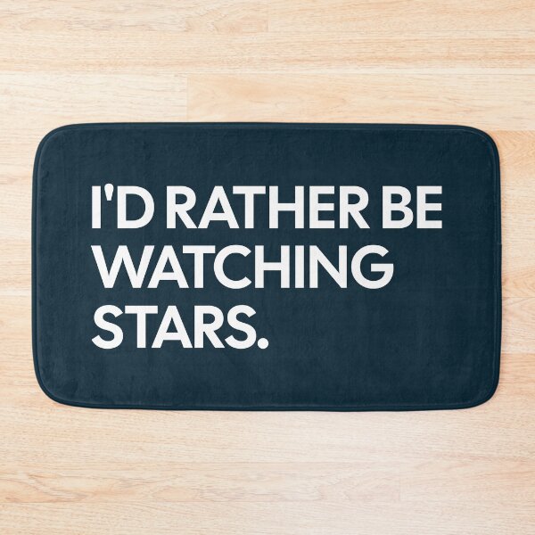Item preview, I'd Rather Be Watching Stars designed and sold by NosandEdgy.