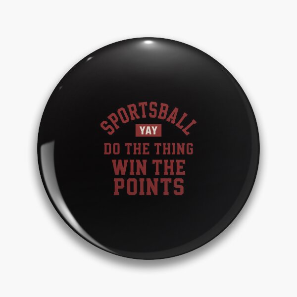 Item preview, Yay Sportsball Do the Thing Win the Points Sport designed and sold by ConceptThena.