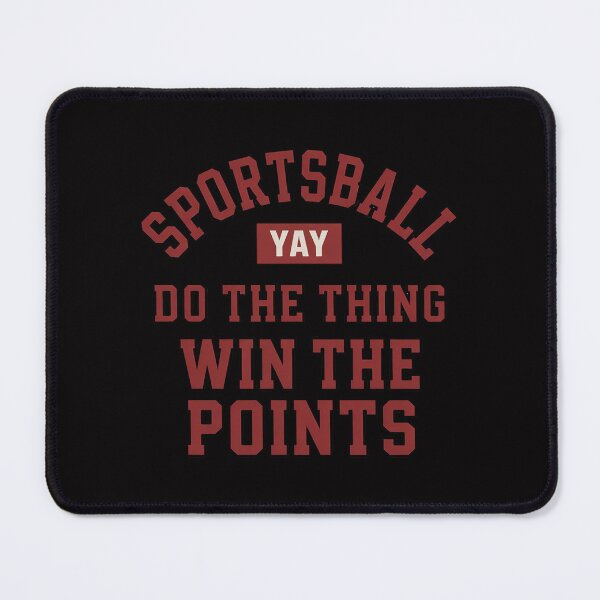 Item preview, Yay Sportsball Do the Thing Win the Points Sport designed and sold by ConceptThena.