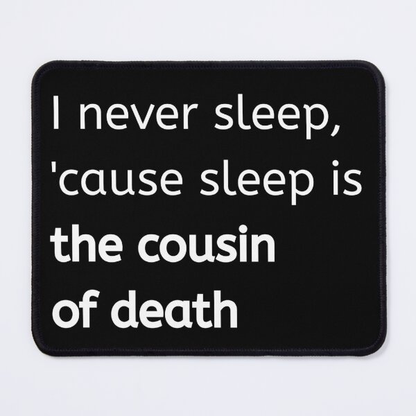 Item preview, Inspired by Nas Classic Quote About Never Sleeping and Fear of Death designed and sold by savan.