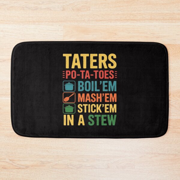 Item preview, Taters Po-ta-toes Boil Em Mash Em Stick Em In A Stew designed and sold by ConceptThena.