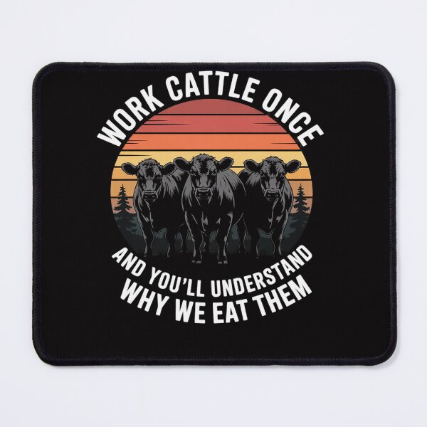 Item preview, Work Cattle Once And You'll Understand Why We Eat Them Cow designed and sold by Viepenny.