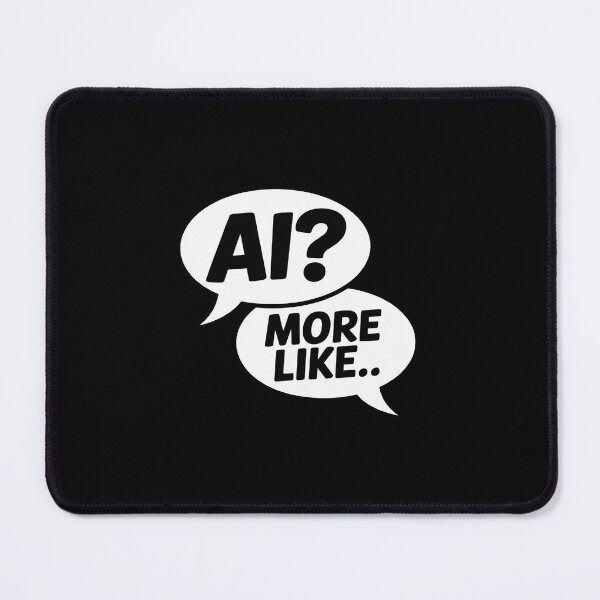 Item preview, More Like. Comic Bubble Interactive Funny AI designed and sold by ShelFisher.