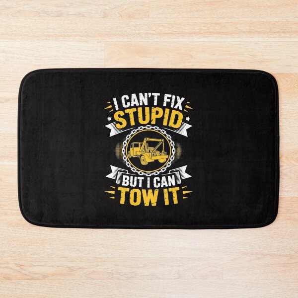Item preview, Tow Truck Driver Wrecker I Can't Fix Stupid But I Can Tow It designed and sold by Viepenny.
