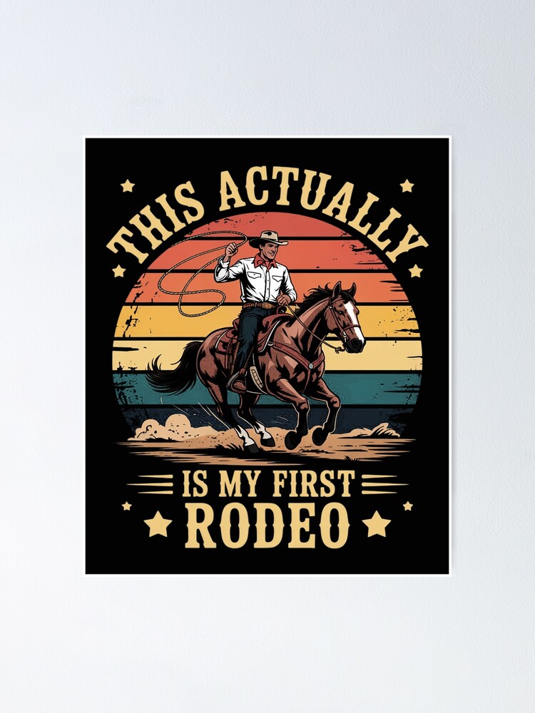 Thumbnail 1 of 3, Poster, This Actually Is My First Rodeo Country Life Howdy designed and sold by EntroRhim.