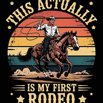 Artwork thumbnail, This Actually Is My First Rodeo Country Life Howdy by EntroRhim