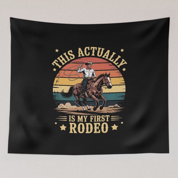 Item preview, This Actually Is My First Rodeo Country Life Howdy designed and sold by EntroRhim.