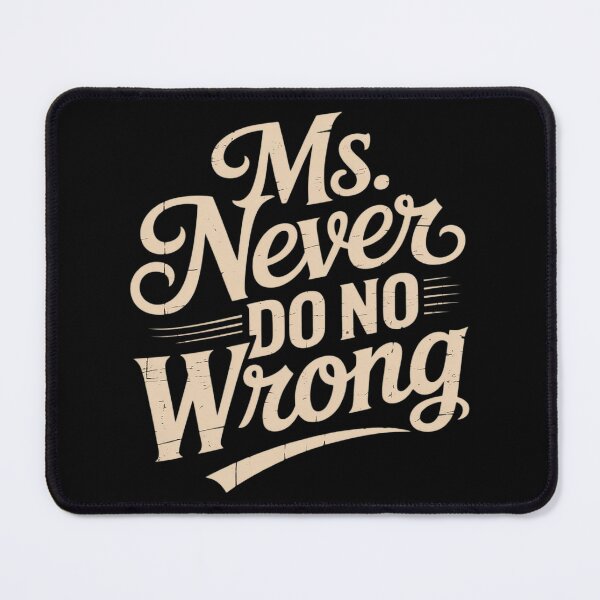 Item preview, Ms Never Do No Wrong designed and sold by Sandrhaus.