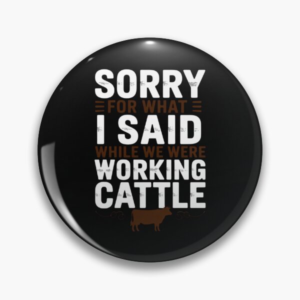 Item preview, Sorry for what I said while we were working cattle designed and sold by EntroRhim.