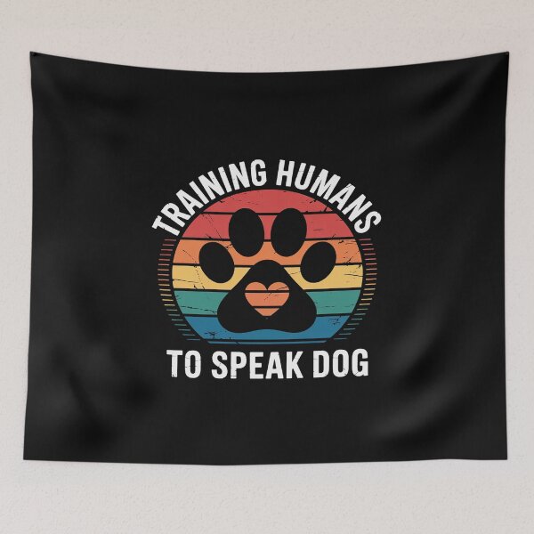 Item preview, Training Humans To Speak Dog designed and sold by EntroRhim.