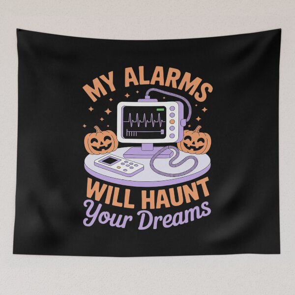 Item preview, My Alarms Will Haunt Your Dream Nurse Telemetry Halloween designed and sold by ryukaizox1.