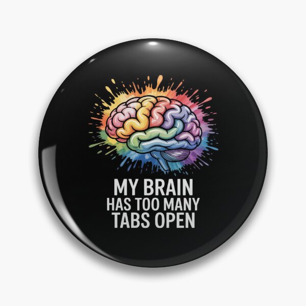 Item preview, My Brain Has Too Many Tabs Open ADHD Is Awesome designed and sold by ryukaizox1.