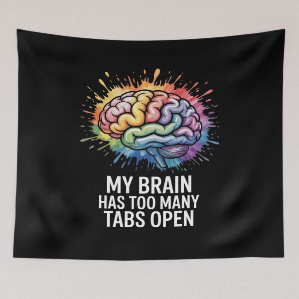 Item preview, My Brain Has Too Many Tabs Open ADHD Is Awesome designed and sold by ryukaizox1.