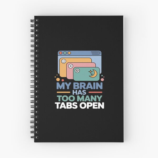 Item preview, My Brain Has Too Many Tabs Open ADHD designed and sold by ryukaizox1.