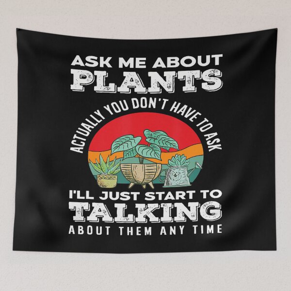 Item preview, Ask Me About Plants Funny Gardener designed and sold by ClaraTeresa1.
