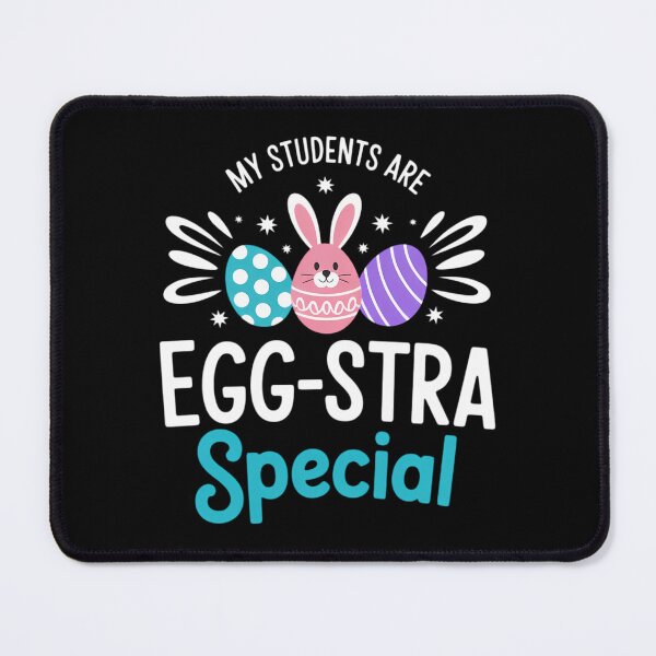 Item preview, My Students are Egg-Stra Special Easter Day Teacher designed and sold by Bandikonsalez.