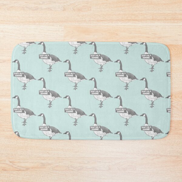 Item preview, Don't be a goose designed and sold by piedaydesigns.