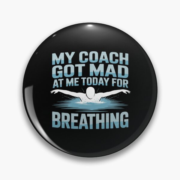 Item preview, My Coach Got Mad At Me Today For Breathing Funny designed and sold by Rotasiin.