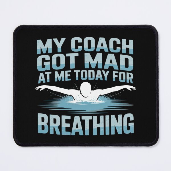 Item preview, My Coach Got Mad At Me Today For Breathing Funny designed and sold by Rotasiin.
