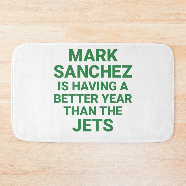 Item preview, Mark Sanchez Is Having A Better Year Than The Jets Sports designed and sold by jakaun.