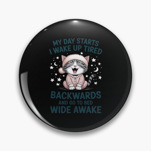 Item preview, My day starts backwards I wake up tired designed and sold by Rotasiin.