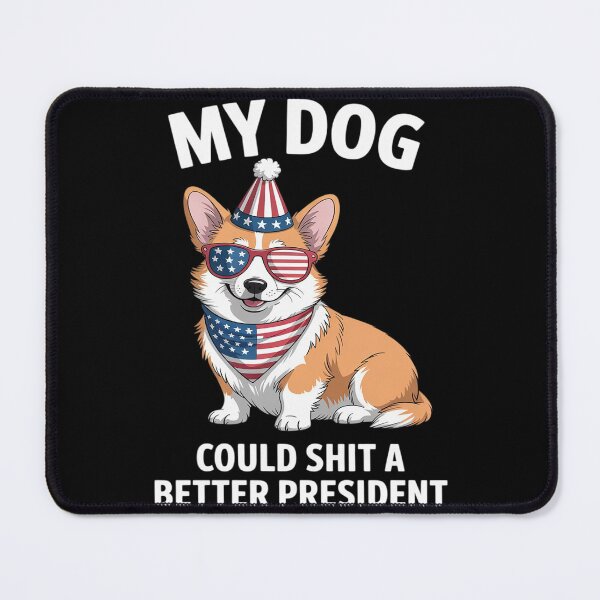 Item preview, My Dog Could Shit A Better President Corgi Lover Anti Biden designed and sold by Rotasiin.