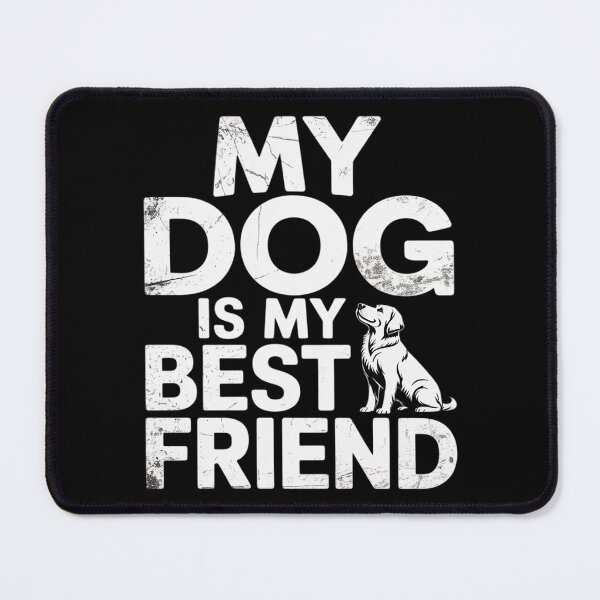 Item preview, My Dog is My Best Friend designed and sold by Rotasiin.