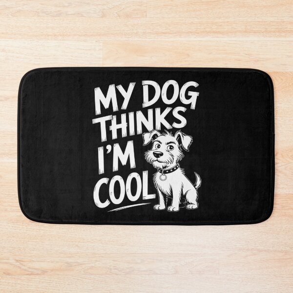 Item preview, My Dog Thinks I'm Cool For Dog Lover designed and sold by LinlinsDemons.