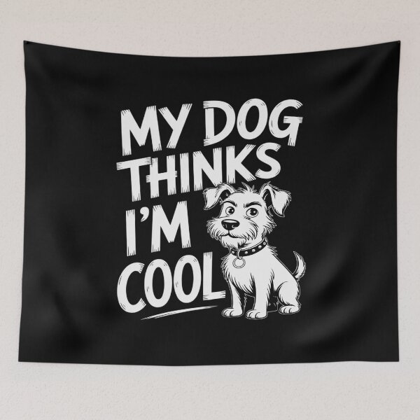 Item preview, My Dog Thinks I'm Cool For Dog Lover designed and sold by LinlinsDemons.