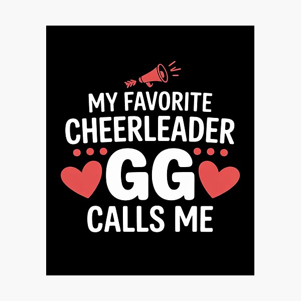 Item preview, My Favorite Cheerleader Calls Me Gg Cheerleading designed and sold by LinlinsDemons.