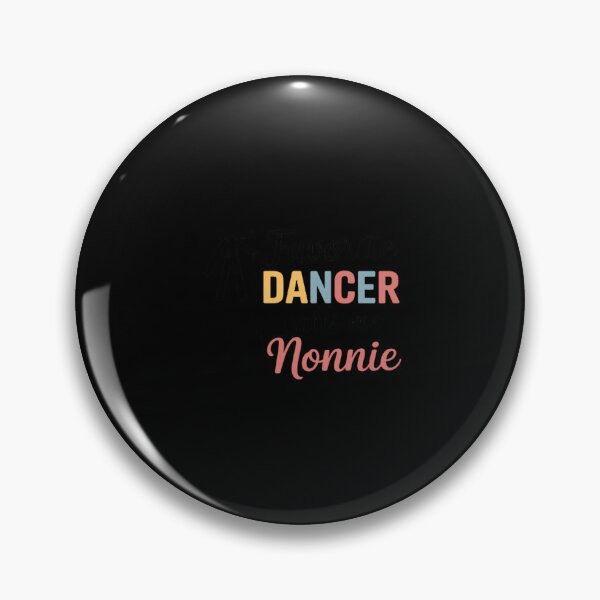 Item preview, My Favorite Dancer Calls Me Nonnie Family designed and sold by LinlinsDemons.