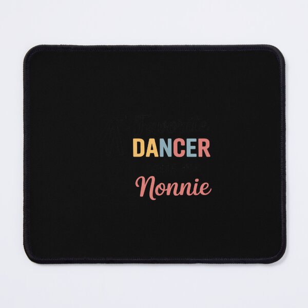 Item preview, My Favorite Dancer Calls Me Nonnie Family designed and sold by LinlinsDemons.