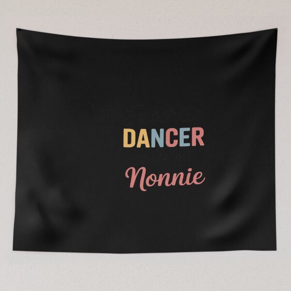 Item preview, My Favorite Dancer Calls Me Nonnie Family designed and sold by LinlinsDemons.