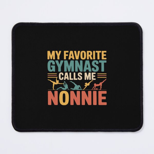 Item preview, My Favorite Gymnast Calls Me Nonnie designed and sold by LinlinsDemons.