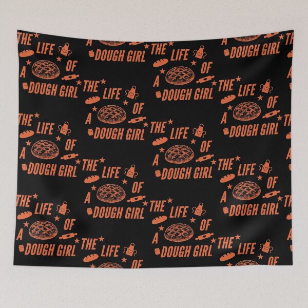 Item preview, The Life of A Sourdough Dough Girl Bread Baking Baker Girl designed and sold by pansak.