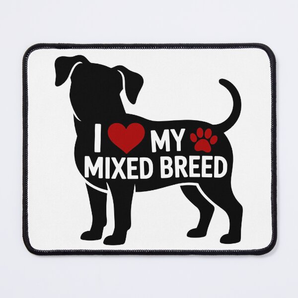 Item preview, I Love My Mixed Breed designed and sold by theartfulaspie.