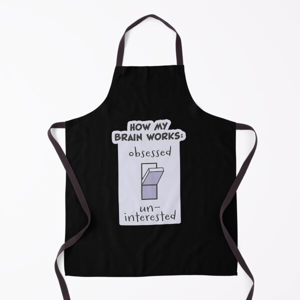 Item preview, Obsessed Or Uninterested How My Brain Works designed and sold by sbrettnieimanii.