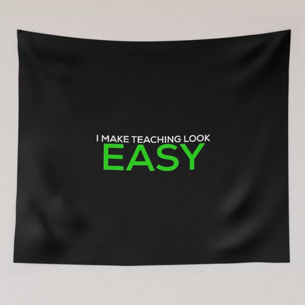 Item preview, I Make Teaching Look Easy designed and sold by blueprint198686.