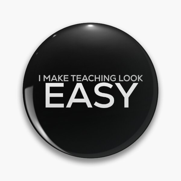Item preview, I Make Teaching Look Easy designed and sold by blueprint198686.