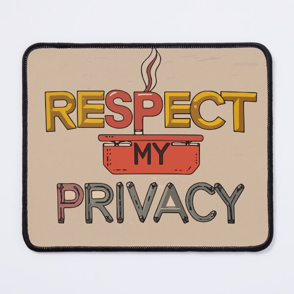 Item preview, Respect My Privacy designed and sold by ChrissHD.
