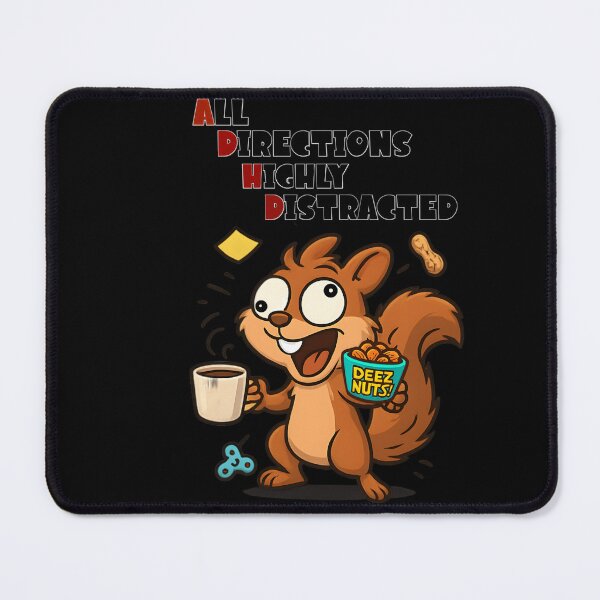 Item preview, ADHD Squirrel All Directions Highly Distracted designed and sold by sbrettnieimanii.