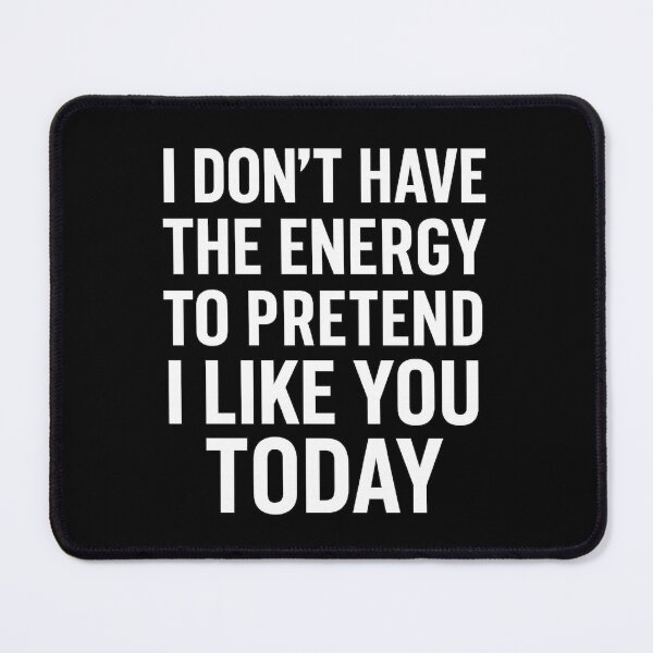 Item preview, Sarcastic Mood – Straightforward Personality Quote Design designed and sold by TshirtMyMom.