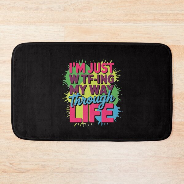 Item preview, I'm Just WTF-ing My Way Through Life designed and sold by Silicula.