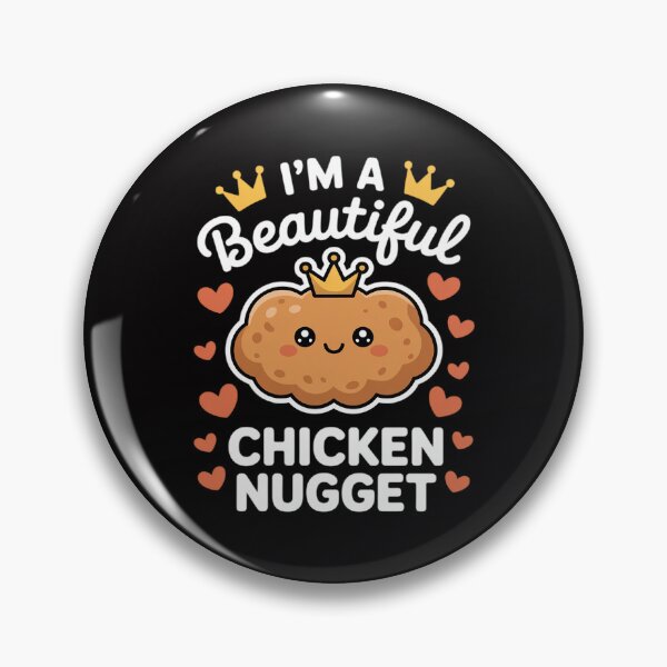 Item preview, I'm a Beautiful chicken nugget Nug Life for Nug lover designed and sold by Silicula.