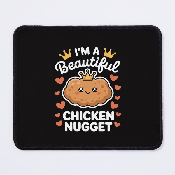 Item preview, I'm a Beautiful chicken nugget Nug Life for Nug lover designed and sold by Silicula.