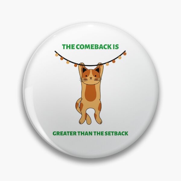 Item preview, The Comeback is Greater Than The Setback designed and sold by SavvyVacationer.