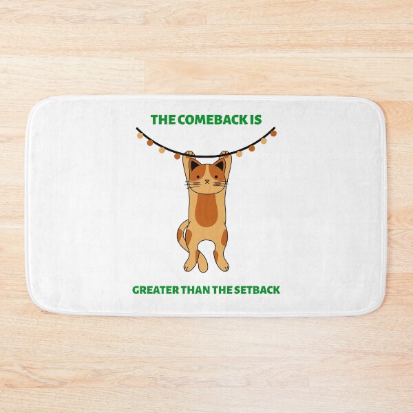 Item preview, The Comeback is Greater Than The Setback designed and sold by SavvyVacationer.